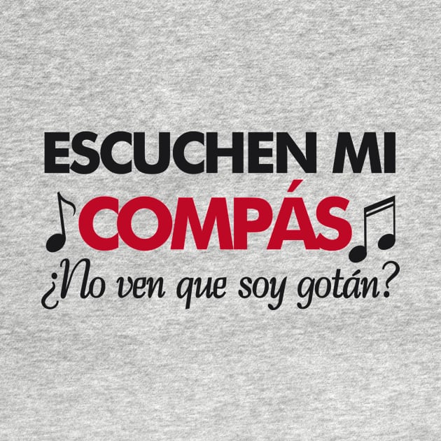 Escuchen mi compas by NMdesign